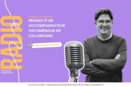 Courrier de mission - regard d'un accompagnateur œcuménique en cisjordanie