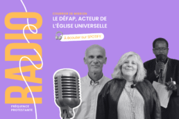 courrier de mission diffusé par féquence protestante sur le rôle du Défap pour l'église universelle