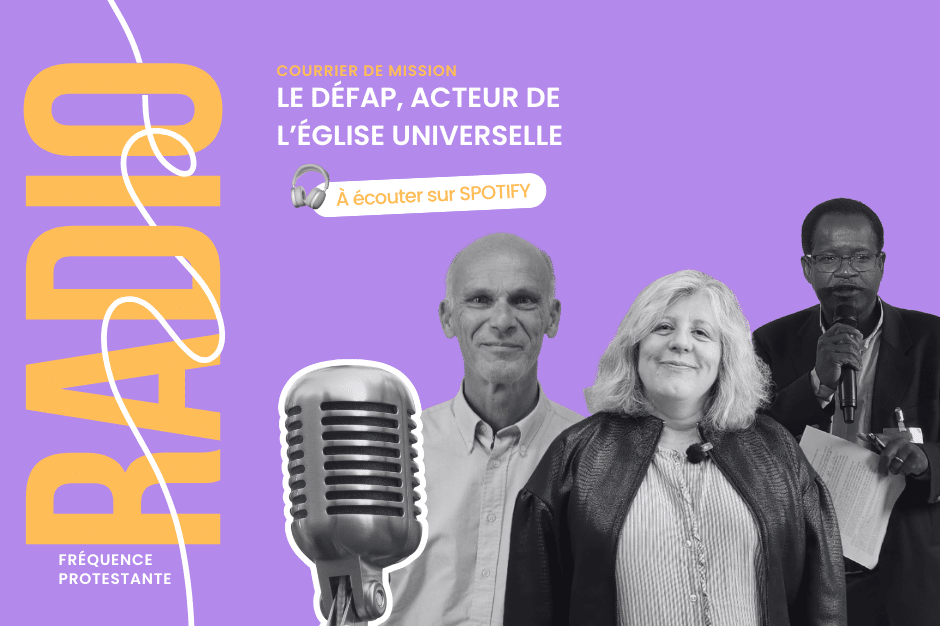 courrier de mission diffusé par féquence protestante sur le rôle du Défap pour l'église universelle